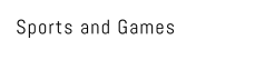 Sports and Games