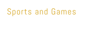 Sports and Games
